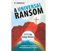 A Universal Ransom: Hope For Every Sinner