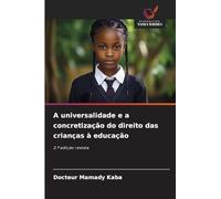 A universalidade e a concretização do direito das crianças à educação: 2.ª edição revista