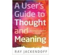 A User S Guide To Thought And Meaning