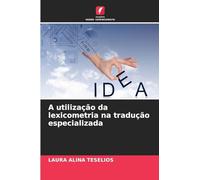 A utilização da lexicometria na tradução especializada