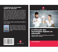 A utilização das tecnologias digitais na educação: Representações sociais polarizadas que ocultam os impactos reais e diversos