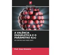 A VALÊNCIA ESQUELÉTICA E O PARÂMETRO K(n): NO CENTRO DAS FASES ZINTL