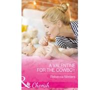 A Valentine For The Cowboy (ebook)