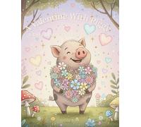 A Valentine With Piggy: A cozy coloring book full of love