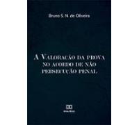A Valoração Da Prova No Acordo De Não Persecução Penal (ebook)