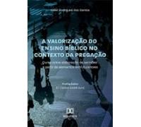 A Valorização Do Ensino Bíblico No Contexto Da Pregação (ebook)