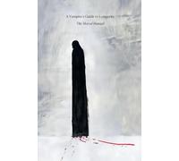 A Vampire's Guide to Longevity: The Mortal Manual