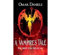 A Vampire's Tale: The Hunt for the Lycan (1)