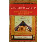 A Vanished World: Medieval Spain's Golden Age of Enlightenment