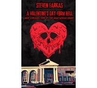 A VANTINE'S DAY FROM HELL: HAVE A BLOODY TIME AT THE HIGH SCHOOL DANCE