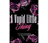 A Vapid Little Thing: Old money never suspects the girl in the corner. (The Gilded Ruin)