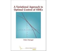 A Variational Approach to Optimal Control of ODEs (Advances in Design and Control)