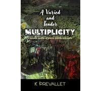 A Varied and Tender Multiplicity: A Materia Medica of Plants, Poems, and Spells