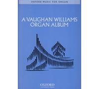 A Vaughan Williams Organ Album (Oxford Music for Organ) by Ralph Vaughan Williams (Composer) (10-Feb-2005) Sheet music