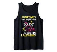 A Veces Casi Puedo oír a los Bolos riendo de Ten Pin Camiseta sin Mangas