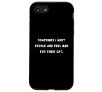 A veces conozco gente y me siento mal Sarcástico Dichos Tee Carcasa para iPhone SE (2020) / 7 / 8