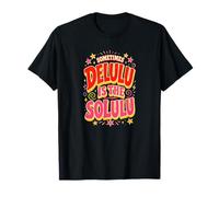 A Veces Delulu es el Humor del Caos de Solulu Camiseta