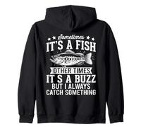 A veces es un pez, otras veces es un zumbido Pesca divertida Sudadera con Capucha