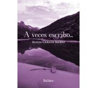 A veces escribo...