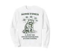 A Veces Estoy Pensando Demasiado en un Divertido Meme de Mapache Sudadera