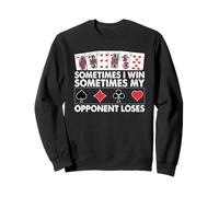 A Veces gano a Veces mi oponente Pierde Sudadera