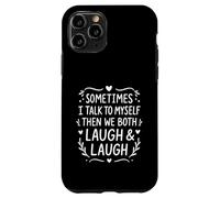 A Veces Hablo Conmigo Mismo... Crazy Sarcastic Lady Funny Carcasa para iPhone 11 Pro