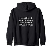 A Veces Hablo Conmigo Mismo, Entonces Ambos Nos reímos Sudadera con Capucha