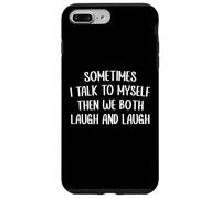 A Veces Hablo Conmigo Mismo Entonces Ambos Nos reímos y reímos Carcasa para iPhone 7 Plus/8 Plus