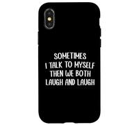 A Veces Hablo Conmigo Mismo Entonces Ambos Nos reímos y reímos Carcasa para iPhone X/XS