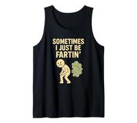 A veces I Just Be Fartin' Funny Fart Humor Design Camiseta sin Mangas