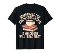 A Veces la Pregunta más difícil es qué Libro Primero Camiseta