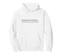 A Veces lo olvido, Pero no Recuerdo qué, Quote Design Sudadera con Capucha
