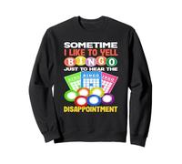 A veces me gusta gritar Bingo Divertido Humor Sudadera