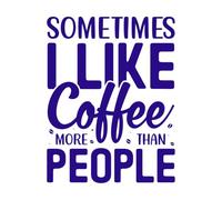 A veces me gusta más el café que la gente. Calcomanías de letras 64x83cm No daña la superficie de la pared Azul oscuro