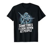 A veces miro hacia abajo a la gente Técnico de turbina eólica Camiseta
