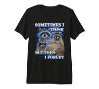 A Veces pienso Pero Luego olvido Divertido Mapache Meme Tanuki Camiseta Premium