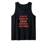 A Veces pienso Que Soy Normal y Luego Pasa en Italiano Camiseta sin Mangas