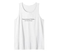 A Veces pienso y Luego lo olvido - Diseño de cotización Camiseta sin Mangas