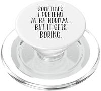 A Veces pretendo ser Normal, Pero se vuelve Aburrido - Divertido PopSockets PopGrip para MagSafe