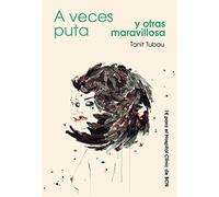 A veces puta y otras maravillosa