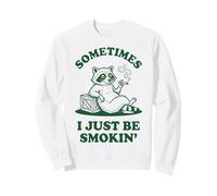 A Veces Solo Estoy fumando Meme de Mapache Divertido Sudadera