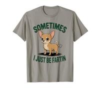 A Veces Solo Hay Que tirarse un Pedo, Humor Divertido de Chihuahua Camiseta