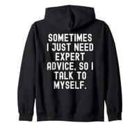 A Veces Solo Necesito Asesoramiento de Expertos, así Que Hablo Conmigo Mismo Sudadera con Capucha
