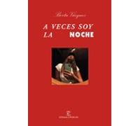 A Veces Soy La Noche