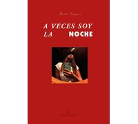 A veces soy la noche | Berta Vázquez