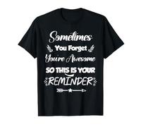 A Veces te olvidas de Que Eres increíble, ASÍ Que ES Inspirador Camiseta gráfica económica