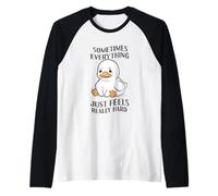 A Veces Todo se Siente Muy difícil Camiseta Manga Raglan
