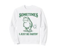 A Veces yo sólo ser Fartin Funny Frog ilustración Sudadera