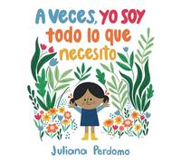 A veces, yo soy todo lo que necesito