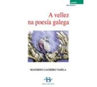 A Vellez Na Poesía Galega (ebook)